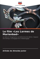 Le film Les Larmes de Marienbad (French Edition) 6209880746 Book Cover