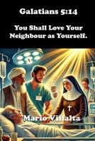 Galatians 5:14: You Shall Love Your Neighbour as Yourself. B0DZP2W1H3 Book Cover