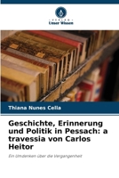 Geschichte, Erinnerung und Politik in Pessach: a travessia von Carlos Heitor 6209094406 Book Cover