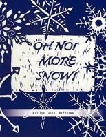 Oh No! More Snow! 142696935X Book Cover