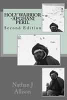 Holy Warrior: Afghani Peril 1539422313 Book Cover