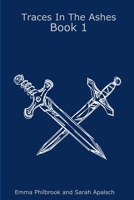 Traces In The Ashes: Book 1 0359009441 Book Cover