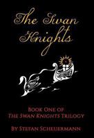 The Swan Knights 1947532022 Book Cover