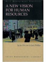 A New Vision for Human Resources: Defining the Human Resources Function by Its Results (Crisp Management Library, 19) 156052488X Book Cover