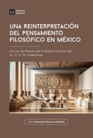 Una Reinterpretación del Pensamiento Filosófico en México (Spanish Edition) 199871151X Book Cover