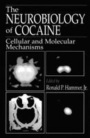 Neurobiology of Cocaine: Cellular and Molecular Mechanisms 0849383110 Book Cover