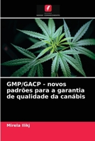 GMP/GACP - novos padrões para a garantia de qualidade da canábis 6203329827 Book Cover