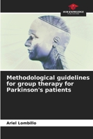 Methodological guidelines for group therapy for Parkinson's patients 620703354X Book Cover