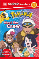 DK Super Readers Level 1 Pokémon Meet the Crew B0F7G4G1TN Book Cover