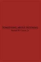 Something about Nothing 1483694615 Book Cover