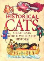 Historical Cats: Great Cats Who Have Shaped History 0760755795 Book Cover
