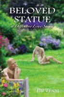 Beloved Statue: A Different Love Story 1478769777 Book Cover