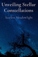 Unveiling Stellar Constellations: Cultivating Inner Resilience Through Ethereal Embrace of Cosmological Rhythms B0DSY96TNR Book Cover