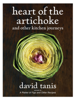 Heart of the Artichoke and Other Kitchen Journeys 157965407X Book Cover
