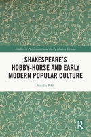 Shakespeare's Hobby-Horse and Early Modern Popular Culture 0367515199 Book Cover