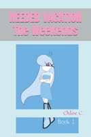 The Weekends (Needed Vacation (Series Two)) B0F1LXSLMY Book Cover