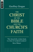 Christ Of The Bible and The Church (Mentor) 1857926625 Book Cover