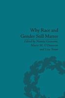 Why Race and Gender Still Matter: An Intersectional Approach 1138663107 Book Cover