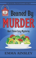 Beaned By Murder (Hart Times Cozy Mysteries) B0CNLJX5SK Book Cover
