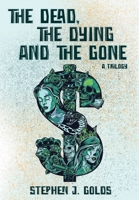 The Dead, The Dying and The Gone: A Trilogy 1914480201 Book Cover