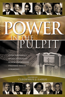 Power in the Pulpit: How America's Most Effective Black Preachers Prepare Their Sermons 0664224814 Book Cover