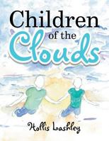 Children of the Clouds 1514429233 Book Cover