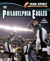 The Philadelphia Eagles (Team Spirit) 1599530074 Book Cover