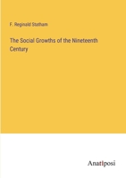 The Social Growths of the Nineteenth Century 3382172828 Book Cover