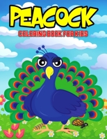 Peacock Coloring Book for Kids: A Coloring Activity Book for Toddler/ Preschooler and Kids | Ages 4-8 Gift for Boys & Girls B08XSL5QTK Book Cover