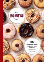 Donuts: 50 Sticky-hot Donut Recipes to Make at Home 145491775X Book Cover