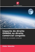 Impacto do direito OHADA no direito comercial congolês (Portuguese Edition) 6630183452 Book Cover