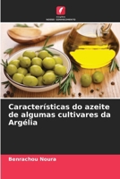 Características do azeite de algumas cultivares da Argélia (Portuguese Edition) 6207793625 Book Cover
