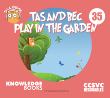 Tas and Bec Play in the Garden: Book 35 1761270354 Book Cover