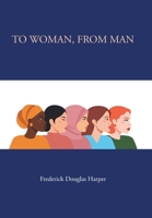 To Woman, from Man B0GP1DJMJV Book Cover