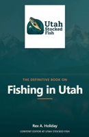 The Definitive Book on Fishing in Utah B0FXJCC89C Book Cover