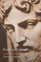 Reading Matthew: A Literary and Theological Commentary on the First Gospel (Reading the New Testament Series) 1573122742 Book Cover