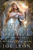 The Provenance: Astar’s Blade 1956189009 Book Cover