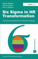 Six SIGMA in HR Transformation: Achieving Excellence in Service Delivery 056609164X Book Cover