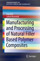 Manufacturing and Processing of Natural Filler Based Polymer Composites 3030653617 Book Cover