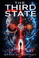 The Third State: A Techno-Thriller About Consciousness, Death, and the Signal Between Worlds B0GS9JM74P Book Cover