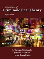 Essentials of Criminological Theory, Fifth Edition 1478653914 Book Cover
