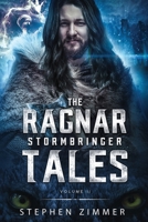 The Ragnar Stormbringer Tales: Volume II B09XSZTR94 Book Cover