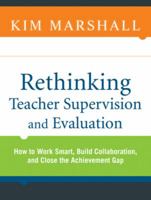 Rethinking Teacher Supervision and Evaluation: How to Work Smart, Build Collaboration, and Close the Achievement Gap 0470449969 Book Cover