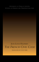 The French Civil Code (University of Texas at Austin Studies in Foreign & Transnational Law) 1844721310 Book Cover