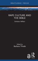 Rape Culture and the Bible: Scholars Reflect (Rape Culture, Religion and the Bible) 1032683678 Book Cover
