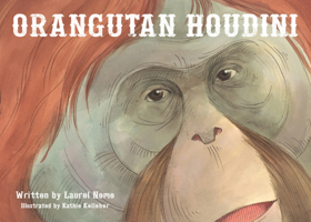 Orangutan Houdini 1593731531 Book Cover