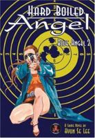 Hard Boiled Angel: Blue Angel 2 (Hard Boiled Angel) 1586649396 Book Cover