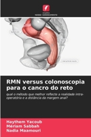 RMN versus colonoscopia para o cancro do reto (Portuguese Edition) 6209887996 Book Cover