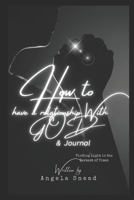 How to have a Relationship With GOD Journal: practical steps to get closer to GOD B09S66GTWY Book Cover