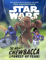 Star Wars: The Mighty Chewbacca in the Forest of Fear 1368016294 Book Cover